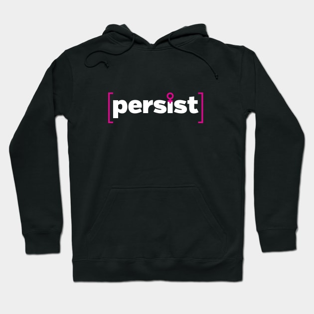 persist Hoodie by directdesign